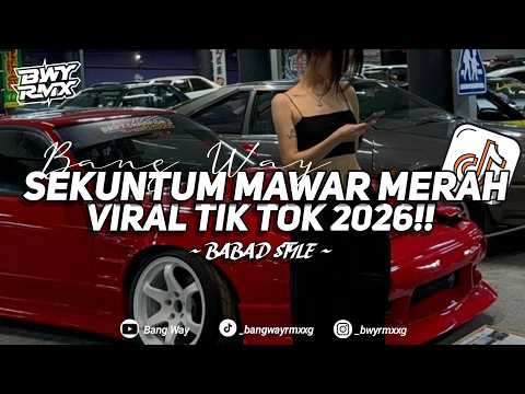 DJ SEKUNTUM MAWAR MERAH BABAD STYLE 2026- FYP TIK TOK!!! - Bang Way [𝑿𝑮]