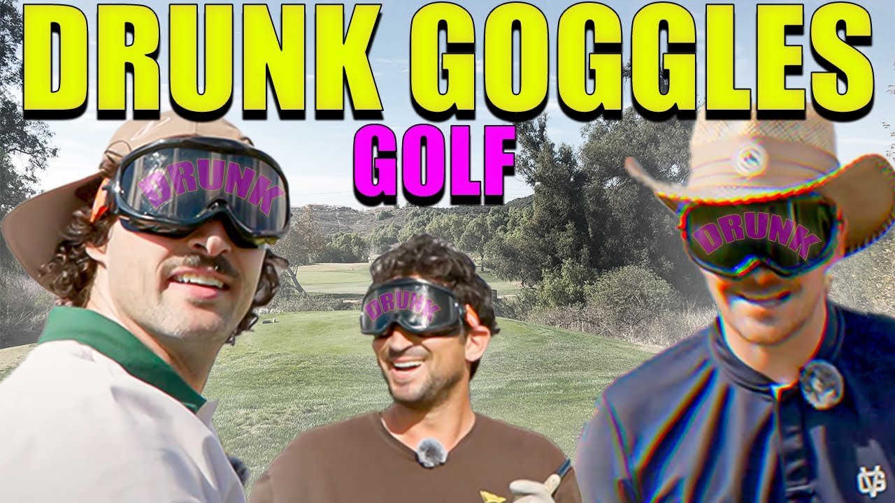 Drunk Goggle Golf YouTube