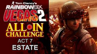 Rainbow Six Vegas 2 | All In Challenge Run - #7 Estate