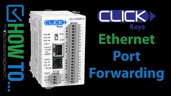 CLICK PLC  Ethernet - Connect via Port Forwarding at AutomationDirect