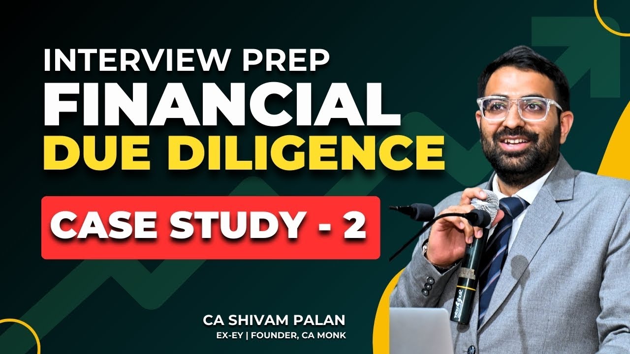 FDD Case Study 2: How to Prepare for Financial Due Diligence Interview ...