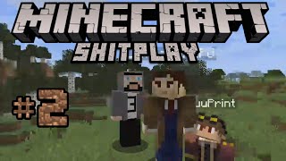 Minecraft ShitPlay #2 w/ BluuPrint