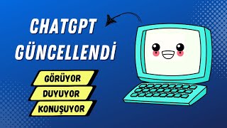 Chatgpt Güncellendi İşte Son Yenilikler