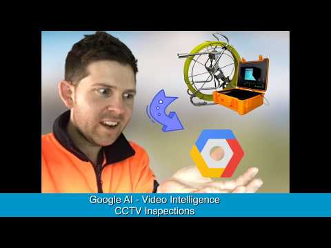 Google AutoML Video Intelligence - CCTV Sewer Inspections