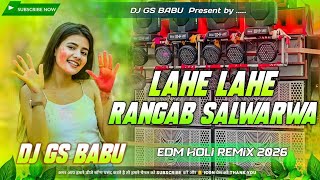 Lahe Lahe Rangab Salwarwa Dj Remix  Pawansingh Dj Song  New Holi Dj Song  Dj Gana 2026 Edm Remix