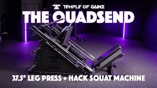 Introducing The Quadsend 37.5° Leg Press + Hack Squat by Temple of Gainz
