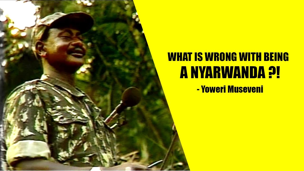 MUSEVENI ON BEING A NYARWANDA