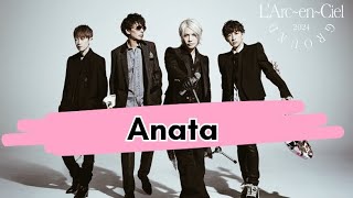 Anata lyrics L'ARC-EN-CIEL #anata #larcenciel 