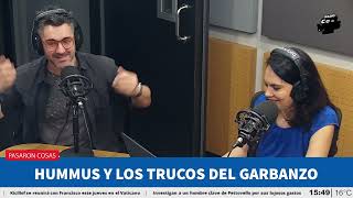 Hummus y los trucos del garbanzo, columna gastronómica con Juan Braceli | Pasaron Cosas