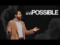 Impossible Part 4 | Garrett Booth