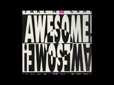Awesome! — Awesome! - Take no crap