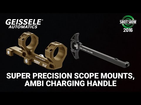 Geissele Super Precision Scope Mounts and Ambi Charging Handle  - SHOT Show 2016