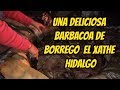 Barbacoa hidalguense de borrego en El Xathé, Hidalgo