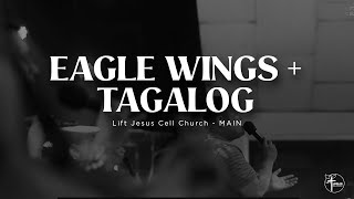 Eagle Wings + Tagalog / Lift Jesus Cell Church - Main