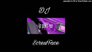 Yowda Ft. Slim 400 - It Don't Pay (Chopped&Screwed)