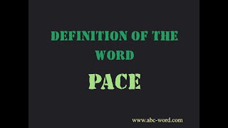 Definition of the word "Pace"
