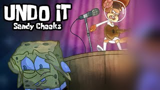 Undo It - Sandy Cheeks Ai Cover