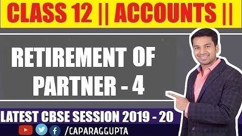 Class 12 : ACCOUNTS (Session 2019 - 20) - Retirement of Partner | ADJUSTMENT OF CAPITAL | Part 4