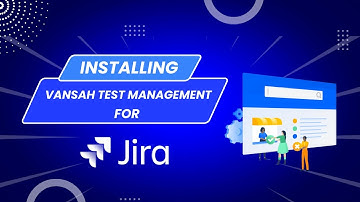Installing Vansah Test Management For Jira