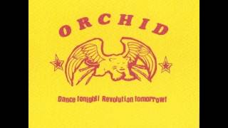 Orchid - Dance Tonight, Revolution Tomorrow! (FULL ALBUM)