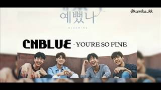 Cnblue 이렇게 예뻤나Youre So Fine Color Coded Hanromeng Lyrics