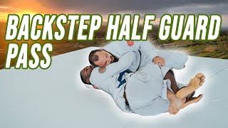 Backstep Half Guard Pass for Gi Jiu Jitsu