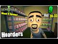 Let the HOARDING Begin [Day 30-33] Schedule I | S3 Ep9