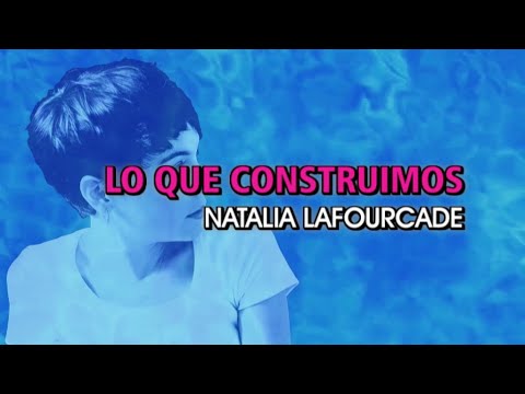 Natalia Lafourcade - Lo que construimos (Karaoke)