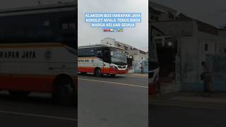 KLAKSON BUS HARAPAN JAYA EROR AKHIRNYA KABEL DIPUTUS #bus #busmania #busharapanjaya #kediri
