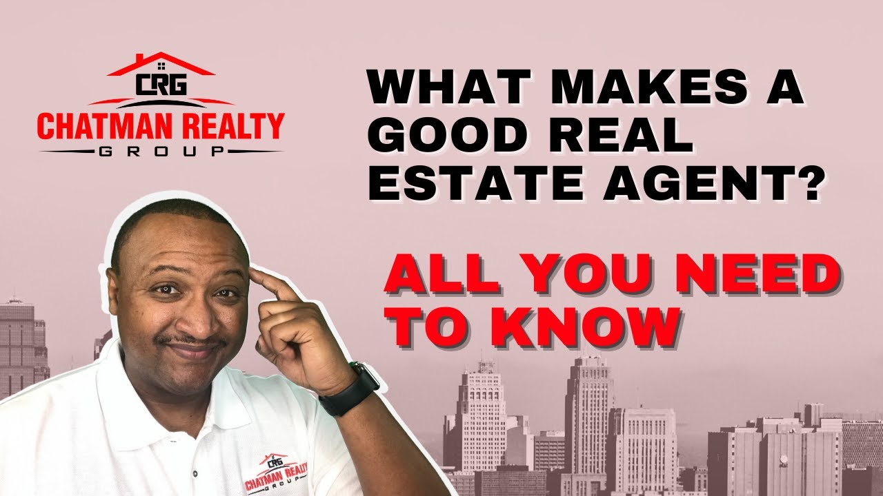 What Makes a Good Real Estate Agent What You Need to Know YouTube
