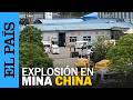 CHINA | Una explosión en una mina de carbón causa al menos 90 muertos y decenas de desaparecidos