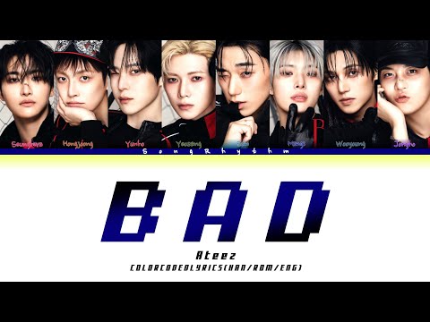 ATEEZ "BAD" Colorcodedlyrics (Han/Rom/Eng) | @ATEEZofficial 