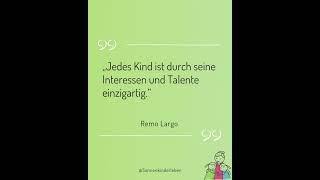 Die schönsten Zitate von Remo Largo, dem Schweizer Kinderarzt und Buchautor