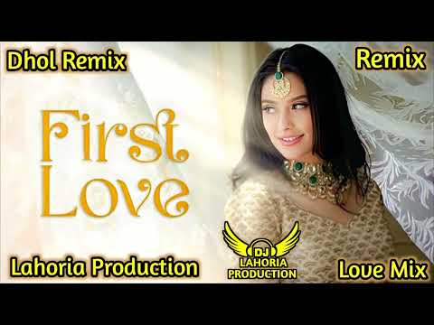 First Love Garry Sandhu Dhol Remix | Lahoria Production Ft Manpreet Toor | New Punjabi Song 2025