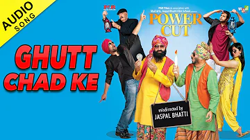 Lehmber Hussainpuri - Ghutt Chad Ke [Full Song] [Audio] [Power Cut] | HSR Entertainment