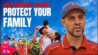 How Jim s Antennas and Security can help protect your family