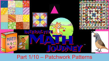 Interactive Math Journey Part 1/10 - Patchwork Patterns