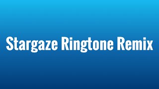 Stargaze Ringtone Remix