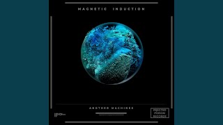 Magnetic Induction - Another Machines
