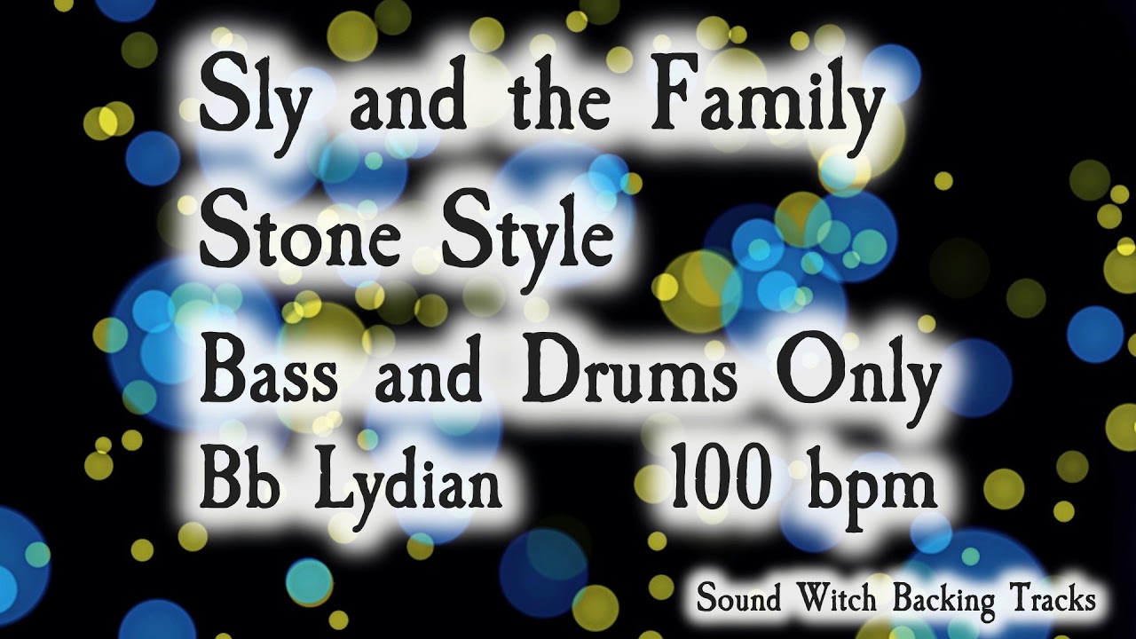 Watch Sly and the Family Stone Style Backing Track in Bb Lydian | Bass and Drums | 100 BPM on YouTube Watch Sly and the Family Stone Style Backing Track in Bb Lydian | Bass and Drums | 100 BPM on YouTube