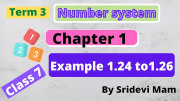 7th maths Term 3 Ch 1(Numbersystem)example 1.24 to 1.26 class 7 by sridevi mam explained