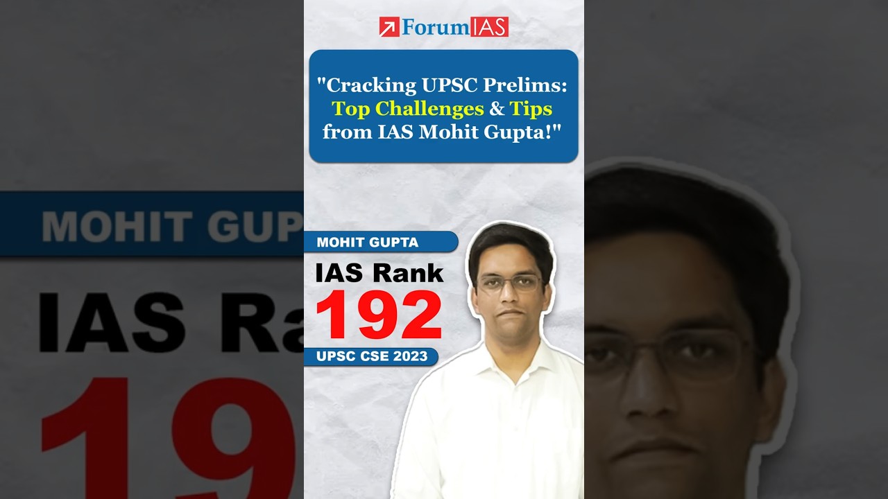 "Cracking UPSC Prelims: Top Challenges & Tips from IAS Mohit Gupta!" 