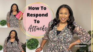 HOW TO RESPOND TO AN ATTACK FROM THE ENEMY | WHEN ATTACKS COME | SPIRITUAL WARFARE IN LIFE