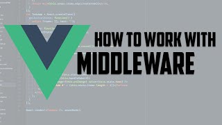 Learn how to work with middleware in vue-cli / vue - middleware are very powerfull