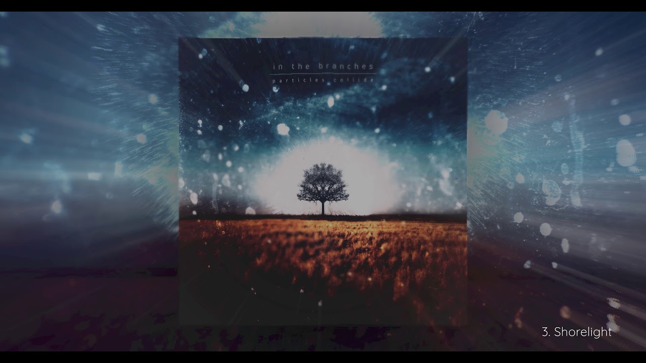 Watch In The Branches - Particles Collide (Full Album, Ambient Guitar Music, 4K UHD) #ambient on YouTube Watch In The Branches - Particles Collide (Full Album, Ambient Guitar Music, 4K UHD) #ambient on YouTube