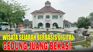 GEDUNG JUANG | WISATA SEJARAH BERBASIS DIGITAL | Tambun Bekasi