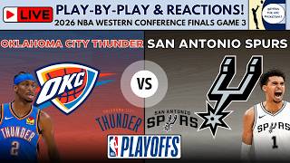 2026 NBA Western Conference Finals - Game 3: Thunder vs Spurs (Live Play-By-Play & Reactions)
