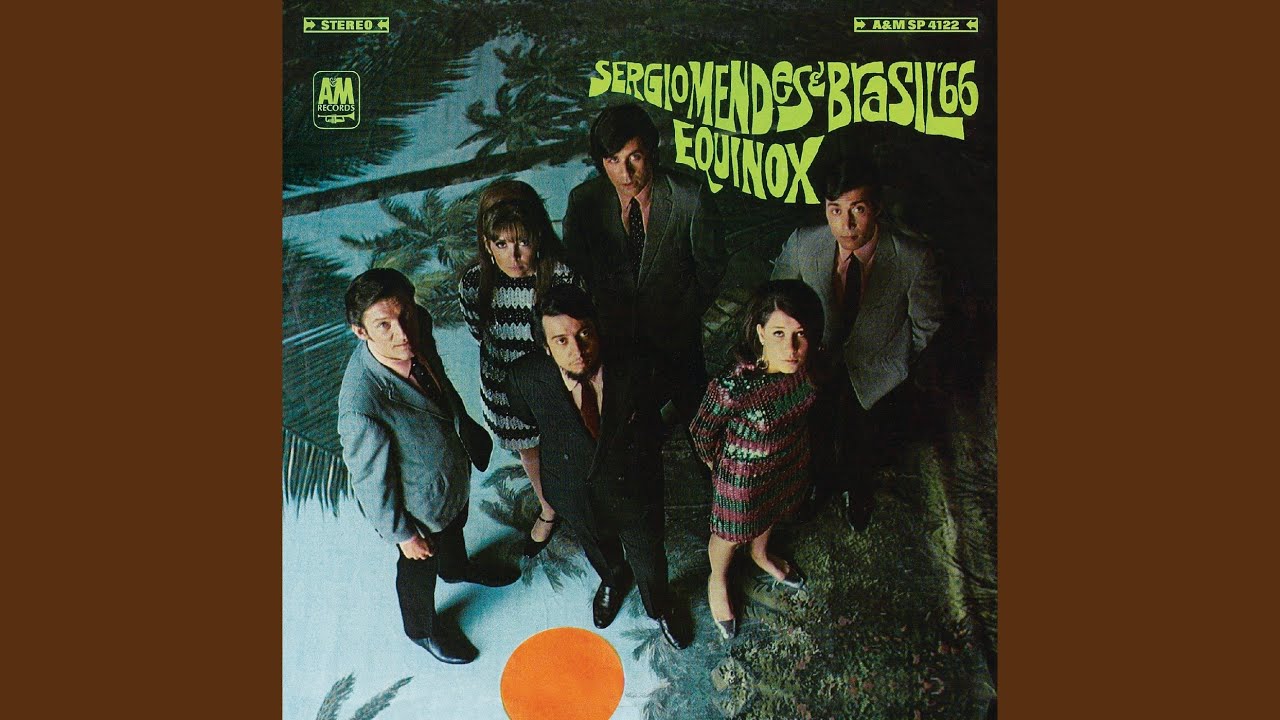 春の訪れとともに聴きたい セルジオ・メンデス&ブラジル'66の世界 1st