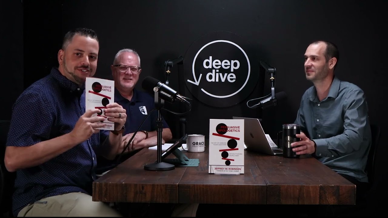 Deep Dive: Persuasive Apologetics - YouTube