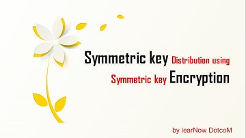 Symmetric key Distribution using Symmetric key encryption